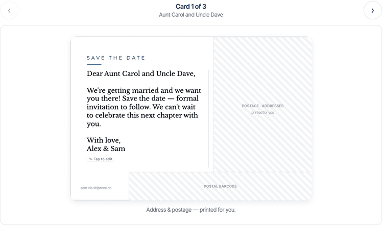 ShipNote's Review step showing card 1 of 3 for Aunt Carol and Uncle Dave: the back of a save-the-date postcard headed SAVE THE DATE that reads "Dear Aunt Carol and Uncle Dave, We're getting married and we want you there! Save the date — formal invitation to follow. We can't wait to celebrate this next chapter with you. With love, Alex & Sam"