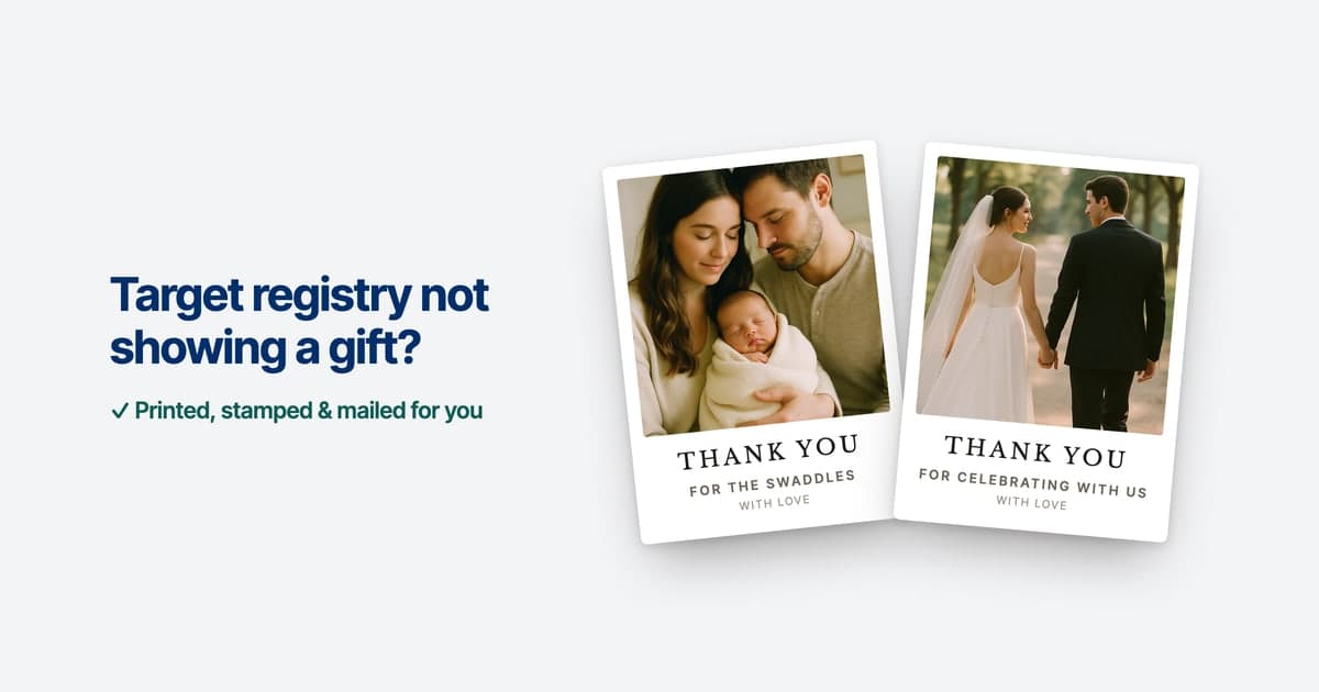 Two ShipNote thank-you postcards side by side, one with parents holding a sleeping newborn and one with a bride and groom walking hand in hand, on a light gray background beside the title 'Target registry not showing a gift?' and the line 'Printed, stamped & mailed for you'
