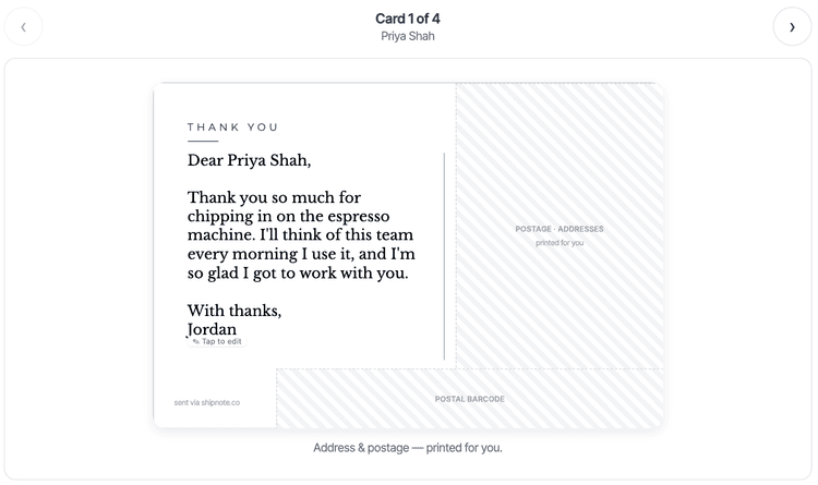 ShipNote's Review step showing card 1 of 4, for Priya Shah, with the back reading "Dear Priya Shah, Thank you so much for chipping in on the espresso machine. I'll think of this team every morning I use it, and I'm so glad I got to work with you. With thanks, Jordan" and a Tap to edit control below the message